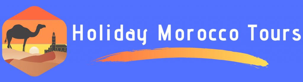 Holidays Morocco Tours, your next holidays in Morocco