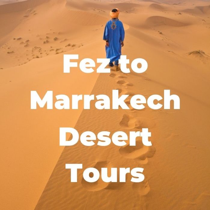 Fez to Marrakech Desert Tours